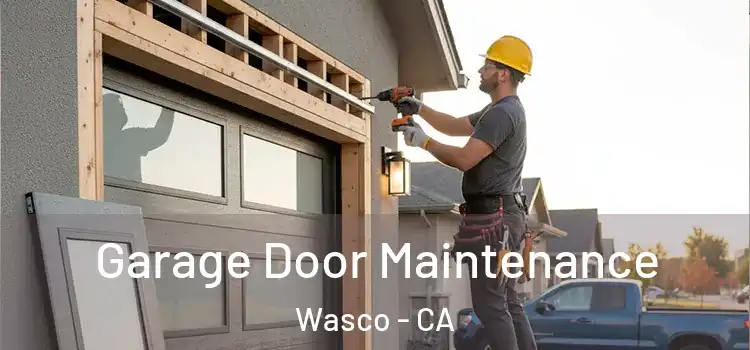 Garage Door Maintenance Wasco - CA
