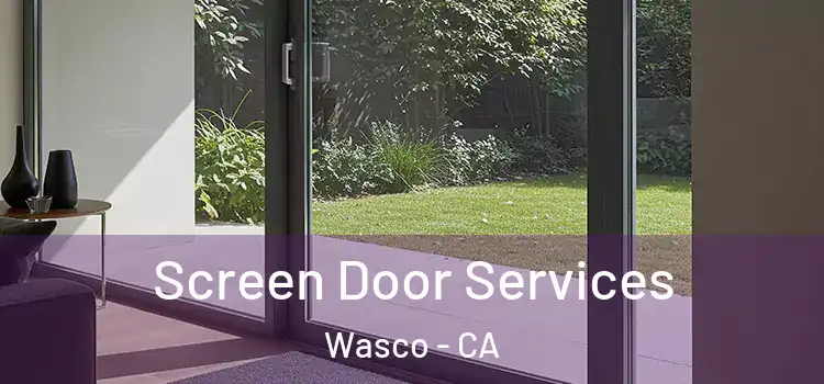 Screen Door Services Wasco - CA