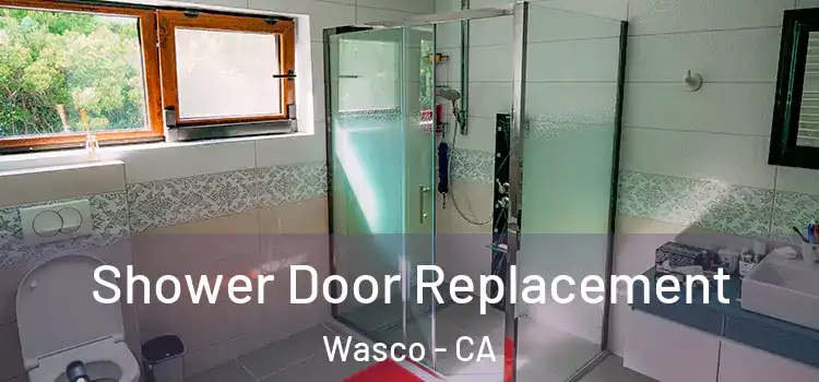 Shower Door Replacement Wasco - CA