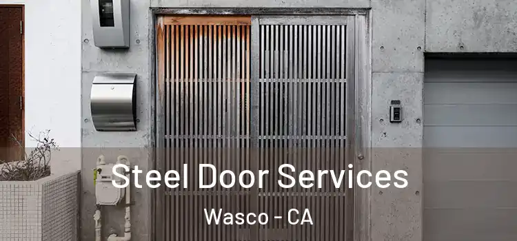 Steel Door Services Wasco - CA